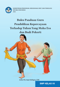 Image of Buku Panduan Guru Pendidikan Kepercayaan Terhadap Tuhan Yang Maha Esa dan Budi Pekerti untuk SMP Kelas VII
